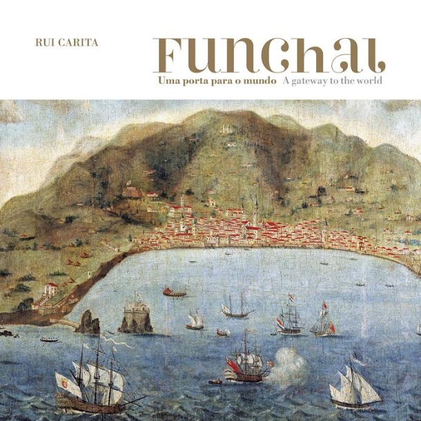 Livro 'Funchal - Uma Porta Para o Mundo'
