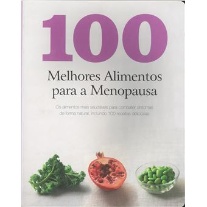 100 Melhores Alimentos para a Menopausa