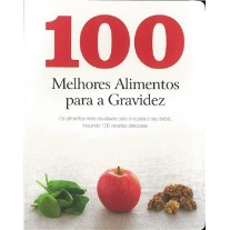 100 Melhores Alimentos para a Gravidez