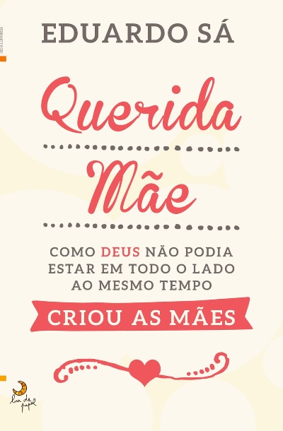 Querida Mãe, Eduardo Sá 