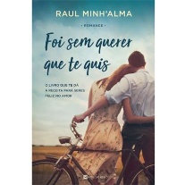 Capa do livro 'Foi sem querer que te quis', de Raul Minh’alma