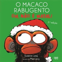 Oh, não, é Natal! (O Macaco Rabugento 3)