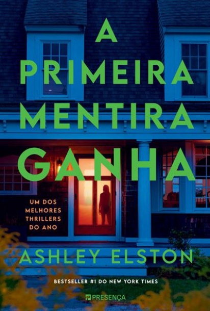 Capa do livro “A PRIMEIRA MENTIRA GANHA”, de  Ashley Elston