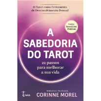 A Sabedoria Tarot: 22 Passos Melhorar a Sua Vida