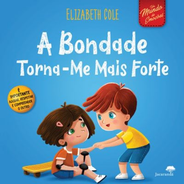 Capa do livro infantil 'A bondade torna-me mais forte', de  Elizabeth Cole